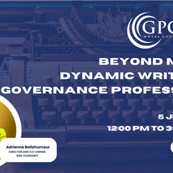 Beyond Minutes: Dynamic Writing for Governance Professionals